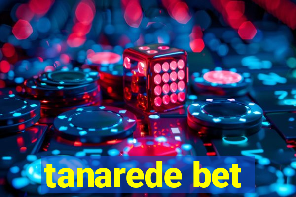 tanarede bet